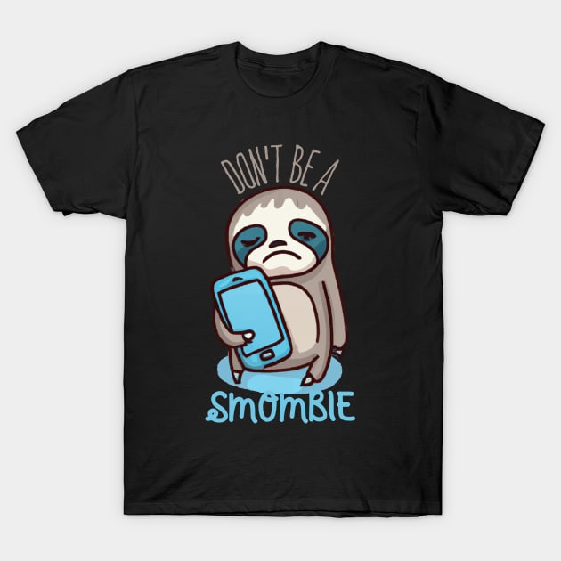 Smombie Sloth, Bored Sloth With Mobile Phone T-Shirt by maxdax